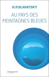 Au pays des montagnes bleues - H. P. Blavatsky
