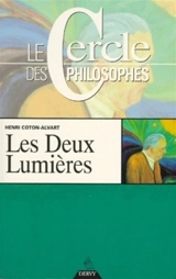 Les deux lumières : la science de la nature vivante dans ses mutations - Henri Coton-Alvart