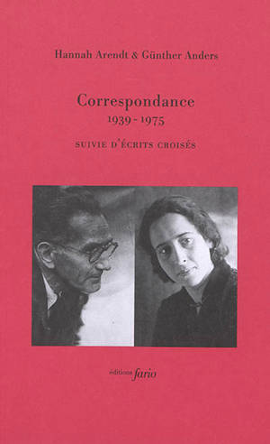 Correspondance : 1939-1975 : suivie d'écrits croisés - Hannah Arendt