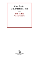De la fin : conversations - Alain Badiou