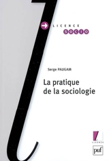 La pratique de la sociologie - Serge Paugam