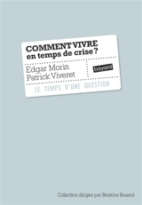 Comment vivre en temps de crise ? - Edgar Morin