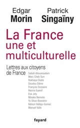La France une et multiculturelle et Lettres aux citoyens de France - Edgar Morin