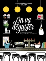 On va déguster - François-Régis Gaudry