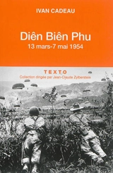 Diên Biên Phu : 13 mars-7 mai 1954 - Ivan Cadeau