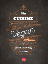 Ma cuisine vegan pour tous les jours - Stéphanie Tresch-Medici