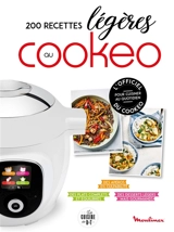 200 recettes légères au Cookeo : des apéros 0% culpabilité, des plats complets et équilibrés, des desserts légers mais gourmands - Séverine Augé
