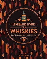 Le grand livre des whiskies : notes de dégustation et conseils d'experts - Gavin D. Smith