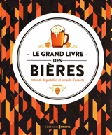 Le grand livre des bières : notes de dégustation et conseils d'experts - Tim Hampson