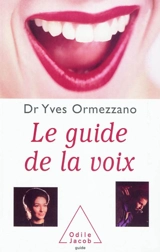 Le guide de la voix - Yves Ormezzano