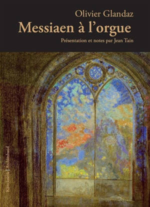Messiaen à l'orgue - Olivier Glandaz