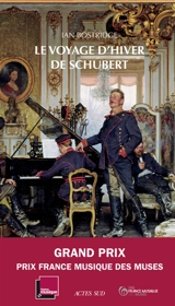 Le Voyage d'hiver de Schubert : anatomie d'une obsession : essai - Ian Bostridge