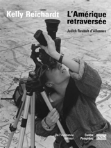 Kelly Reichardt : l'Amérique retraversée - Judith Revault d'Allonnes