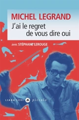 J'ai le regret de vous dire oui - Michel Legrand