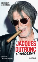Jacques Dutronc : l'insolent - Frédéric Quinonero