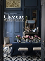 Chez eux : quand recevoir est un art - Pierre Sauvage