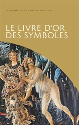 Le livre d'or des symboles - Matilde Battistini