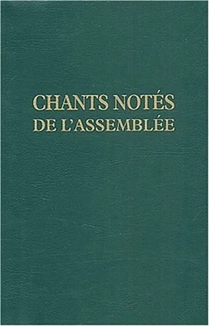 Chants notés pour l'assemblée - Commission internationale francophone pour les traductions et la liturgie