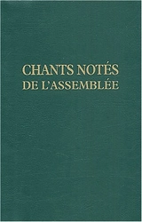 Chants notés pour l'assemblée - Commission internationale francophone pour les traductions et la liturgie