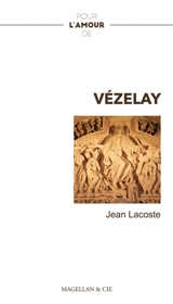 Vézelay : récit - Jean Lacoste