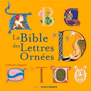 La bible des lettres ornées - Catherine Auguste