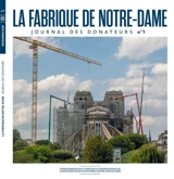 La fabrique de Notre-Dame : journal de la restauration, n° 1