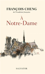 A Notre-Dame : une communion universelle - François Cheng