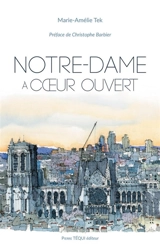 Notre-Dame à coeur ouvert - Marie-Amélie Tek