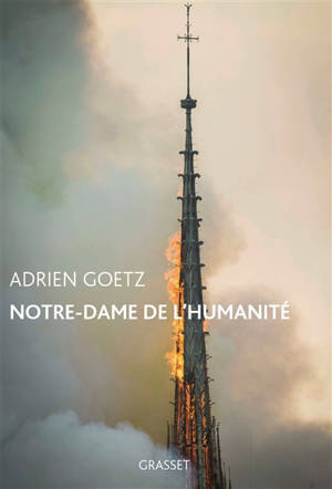 Notre-Dame de l'humanité - Adrien Goetz