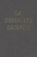 La semaine sainte selon les rubriques de 1962 : forme extraordinaire du rite romain
