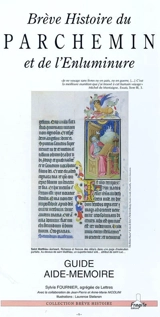 Brève histoire du parchemin et de l'enluminure : guide aide-mémoire - Sylvie Fournier