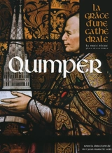 Quimper : La grâce d'une cathédrale - Joseph Doré