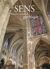 Sens, première cathédrale gothique - Bernard Brousse