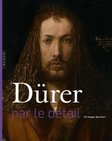 Dürer : par le détail - Till-Holger Borchert