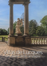 Villas de Lucques : les délices de la campagne - Maria Adriana Giusti