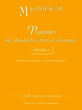 Psaumes des dimanches, fêtes et solennités : année C : refrains et psalmodies, livret de partitions, nouvelle traduction du lectionnaire