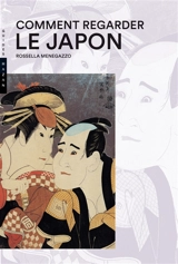 Comment regarder le Japon - Rossella Menegazzo