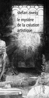 Le mystère de la création artistique - Stefan Zweig