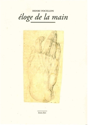 Eloge de la main - Henri Focillon