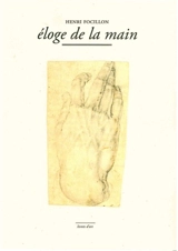 Eloge de la main - Henri Focillon