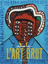 L'art brut - Lucienne Peiry