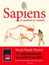 Sapiens : une brève histoire de l'humanité. Vol. 1. La naissance de l'humanité - Yuval Noah Harari