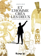 Et l'homme créa les dieux - Joseph Béhé