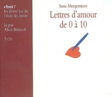 Lettres d'amour de 0 à 10 - Susie Morgenstern