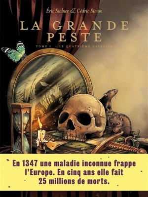 La grande peste. Vol. 1. Le quatrième cavalier - Cédric Simon