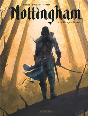 Nottingham. Vol. 1. La rançon du roi - Vincent Brugeas
