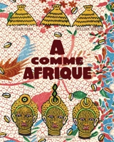 A comme Afrique - Kouam Tawa