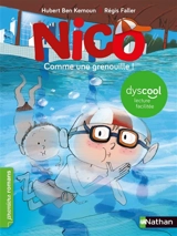 Nico. Comme une grenouille ! - Hubert Ben Kemoun