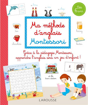 Ma méthode d'anglais Montessori : dès 7 ans - Kathryn Little