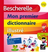 Mon premier dictionnaire illustré : GS, CP, CE1, 5-7 ans - Claude Kannas